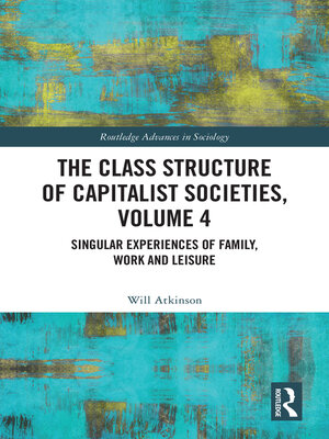 cover image of The Class Structure of Capitalist Societies, Volume 4